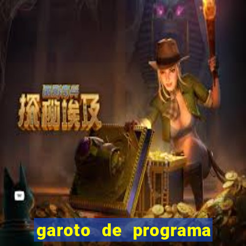 garoto de programa da zona leste